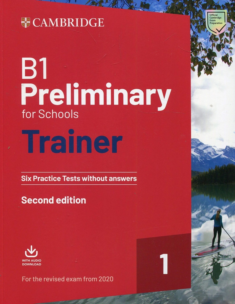 B1 PRELIMINARY FOR SCHOOLS TRAINER SIX PRACTICE WITHOUT ANSWERS 1